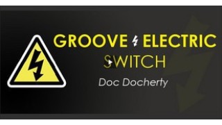 Groove Electric Switch by Doc Docherty