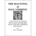 The Haunting Of Paul Voodini by Paul Voodini The Haunting Of Paul Voodini by Paul Voodini