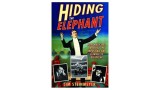 Hiding The Elephant by Jim Steinmeyer