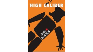 High Caliber by John Bannon