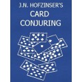 Hofzinser's Card Conjuring by Johann Nepomuk Hofzinser Hofzinser's Card Conjuring by Johann Nepomuk Hofzinser