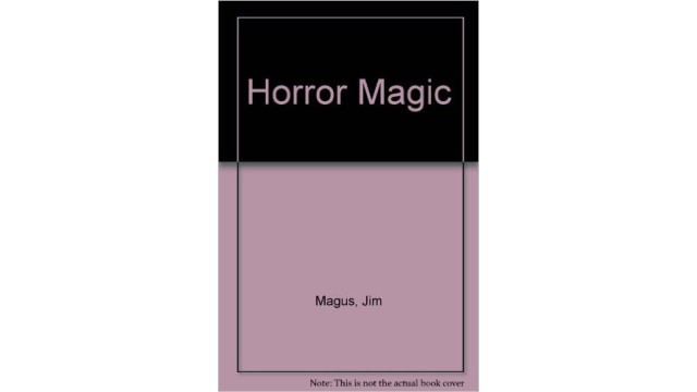 Horror Magic by Jim Magus