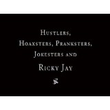 Hustlers And Hoaxters by Ricky Jay