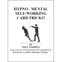 Hypno-Mental Self-Working Card Tricks by Paul Voodini