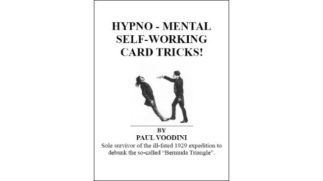 Hypno-Mental Self-Working Card Tricks by Paul Voodini