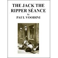 The Jack The Ripper Seance by Paul Voodini