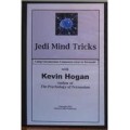 Jedi Mind Tricks by Kevin Hogan Jedi Mind Tricks by Kevin Hogan