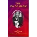 The Joy Of Magic by Michael Vincent The Joy Of Magic by Michael Vincent