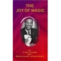 The Joy Of Magic by Michael Vincent