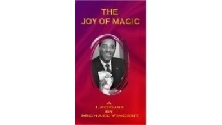 The Joy Of Magic by Michael Vincent