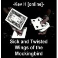 Kevin Ho Sick And Twisted Wings Of The Mockingbird Kevin Ho Sick And Twisted Wings Of The Mockingbird
