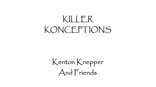 Killer Konceptions by Kenton Knepper