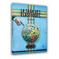 La Saga Des Elastiques by Sylvain Mirouf