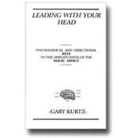 Leading With Your Head by Gary Kurtz