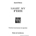 Light My Fire by David Stone Light My Fire by David Stone