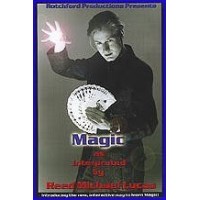 Magic As Interpreted by Reed Michael Lucas