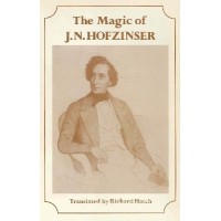The Magic Of Jn Hofzinser by Johann Nepomuk Hofzinser