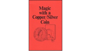 Magic With A Copper-Silver Coin by Jerry Mentzer