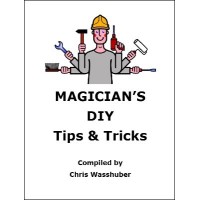 Magician's Diy Tips And Tricks by Chris Wasshuber
