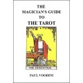 A Magicians Guide To The Tarot by Paul Voodini A Magicians Guide To The Tarot by Paul Voodini