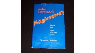 Magicomedy by Mike Caveney