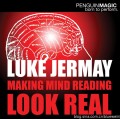 Making Mind Reading Look Real by Luke Jermay Making Mind Reading Look Real by Luke Jermay