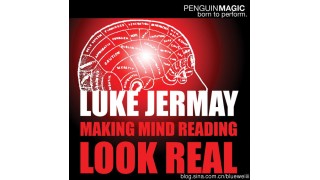 Making Mind Reading Look Real by Luke Jermay