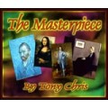Masterpiece by Tony Chris Masterpiece by Tony Chris