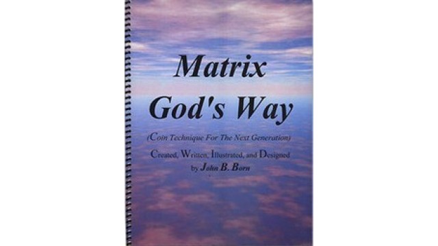 Matrix Gods Way by John B. Born