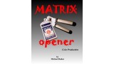 Matrix Opener by Michael Boden