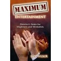 Maximum Entertainment by Ken Weber Maximum Entertainment by Ken Weber