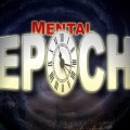 Mental Epoch by Steve Fearson Mental Epoch by Steve Fearson