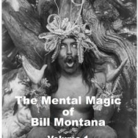 The Mental Magic Of Bill Montana Vol 1 by Bill Montana