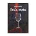 Mes (S) Merize by Stefan Olschewski