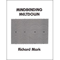 Mindbending Meltdown by Richard Mark