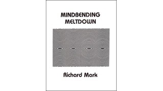 Mindbending Meltdown by Richard Mark