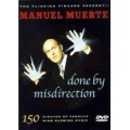 Misdirection - Done by Manuel Muerte Misdirection - Done by Manuel Muerte
