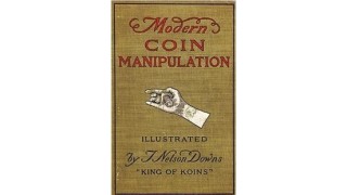 Modern Coin Manipulation by T. Nelson Downs