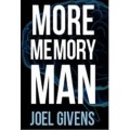 More Memory Man by Joel Givens More Memory Man by Joel Givens