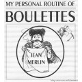 My Personal Routine Of Boulettes by Jean Merlin My Personal Routine Of Boulettes by Jean Merlin