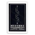 Mystery Engineering by Justin Hanes Mystery Engineering by Justin Hanes