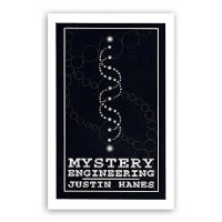 Mystery Engineering by Justin Hanes