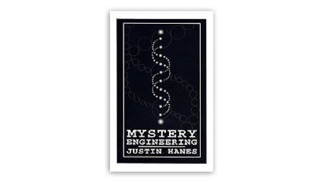 Mystery Engineering by Justin Hanes