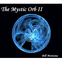 The Mystic Orb II by Bill Montana
