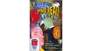 Mystifying Mindreading Tricks by Robert Mandelberg