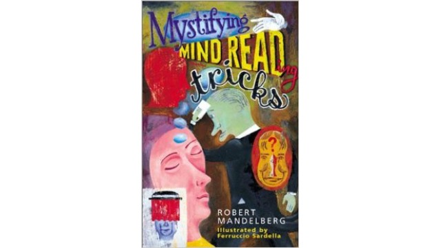 Mystifying Mindreading Tricks by Robert Mandelberg