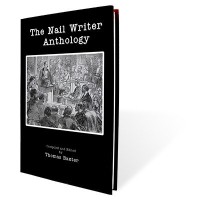 The Nail Writer Anthology by Thomas Baxter