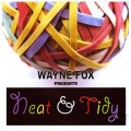 Neat And Tidy by Wayne Fox Neat And Tidy by Wayne Fox