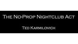 No-Prop Nightclub Act by Ted Karmilovich