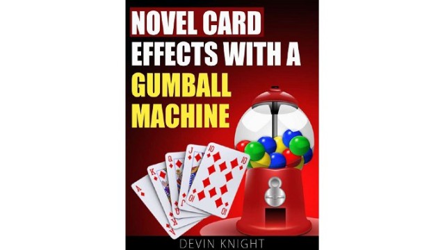 Novel Effects With A Gumball Machine by Devin Knight